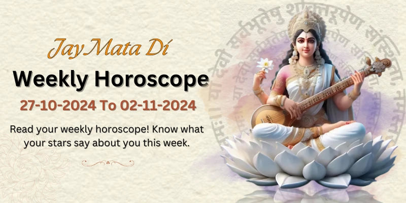 27 to 3 weekly horoscope